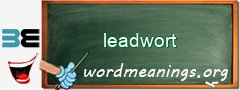 WordMeaning blackboard for leadwort